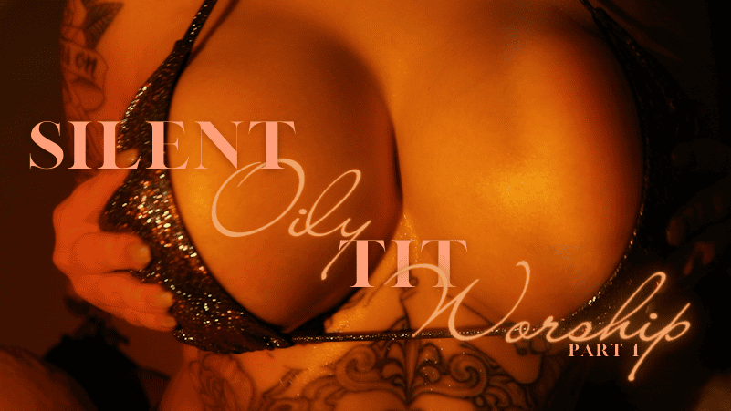 adela divine's thumbnail for femdom pov clip silent oily tit worship part 1, themes tit worship, oil fetish, gooning